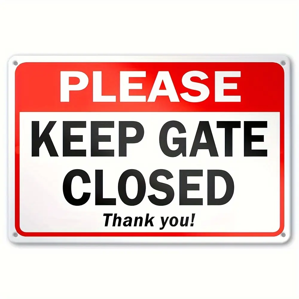 Metal Tin Signs  Please Keep Gate Closed Sign - Durable Aluminum Frameless Poster, 8x12 Inch, Versatile Indoor/Outdoor Decor for Home, Garden, Man Cave - Ideal Christmas & Birthday Gift