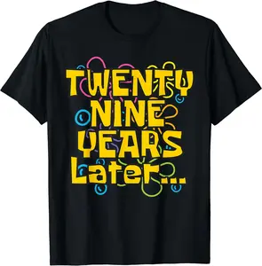 29 Years Old 29th Birthday Funny Quote Birthday Party Meme T-Shirt
