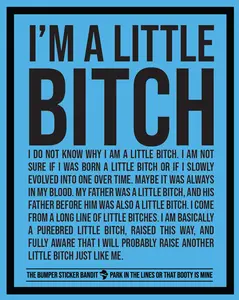 I'm a little bitch - Eggshell (15 pack)