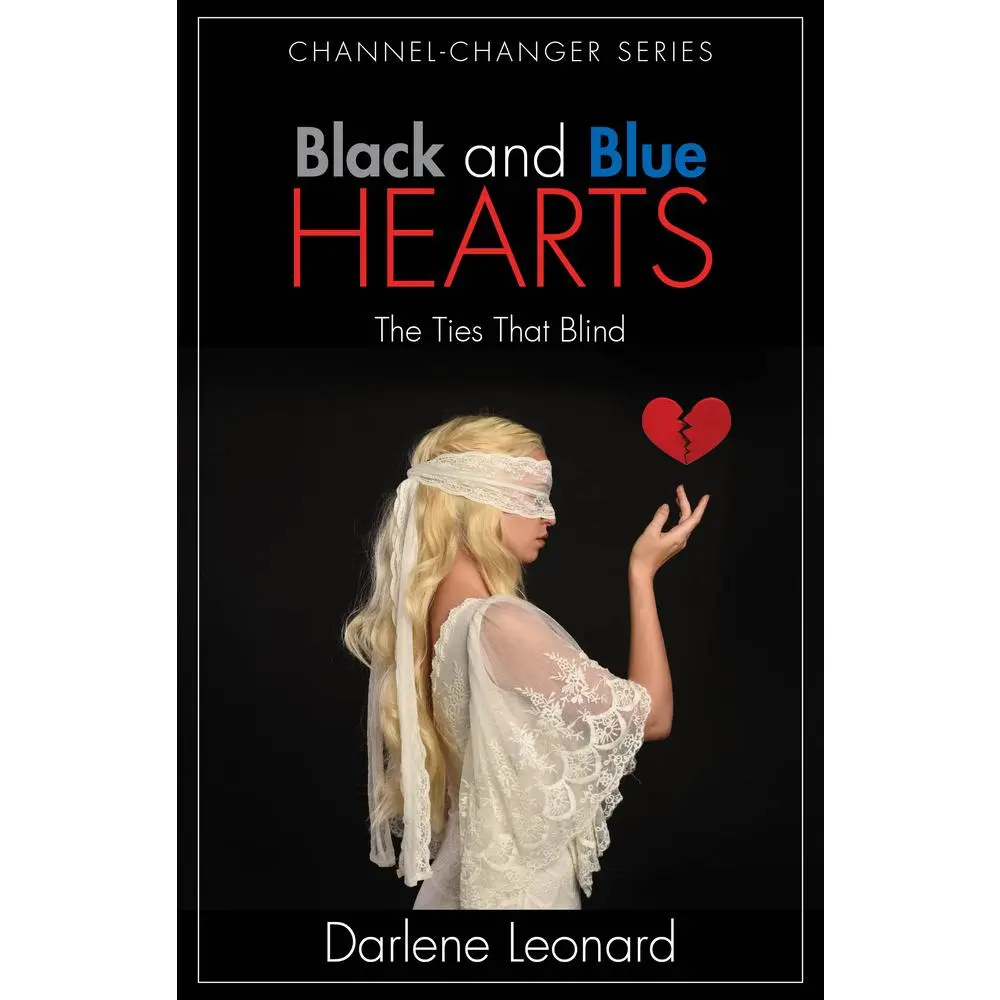 USED-Black and Blue Hearts: The Ties That Blind by Leonard, Darlene (Paperback)