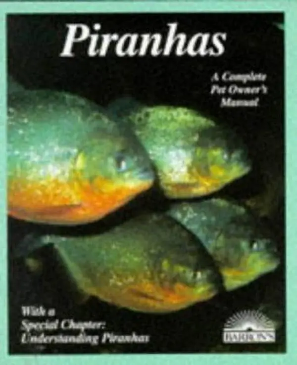 USED-Piranhas: Everything About Selection, Care, Nutrition, Diseases, Breeding, and Behavior (More Complete Pet Owner's Manuals) by David M. Schleser (Paperback)