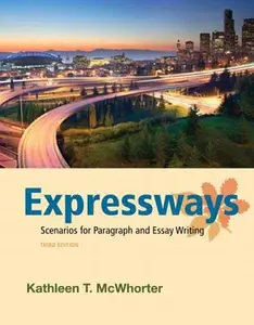 USED-Expressways: Scenarios for Paragraph and Essay Writing by McWhorter, Kathleen T. (Paperback)