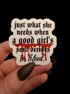 when a good girl's soul decides to bleed sticker