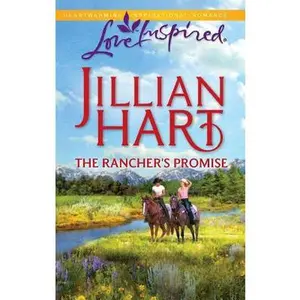 USED-The Rancher's Promise (The Granger Family Ranch, 2) by Jillian Hart (Unknown)