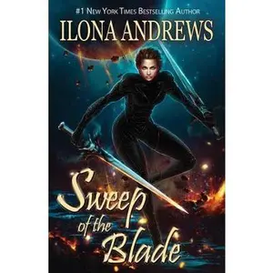 Sweep of the Blade -- Ilona Andrews - Paperback
