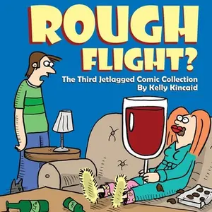 USED-Rough Flight? The Third Jetlagged Comic Collection by Kincaid, Kelly (Paperback)