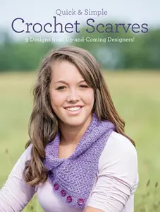 USED-Quick & Simple Crochet Scarves: 9 Designs from Up-And-Coming Designers! by Armstrong, Melissa (Paperback)