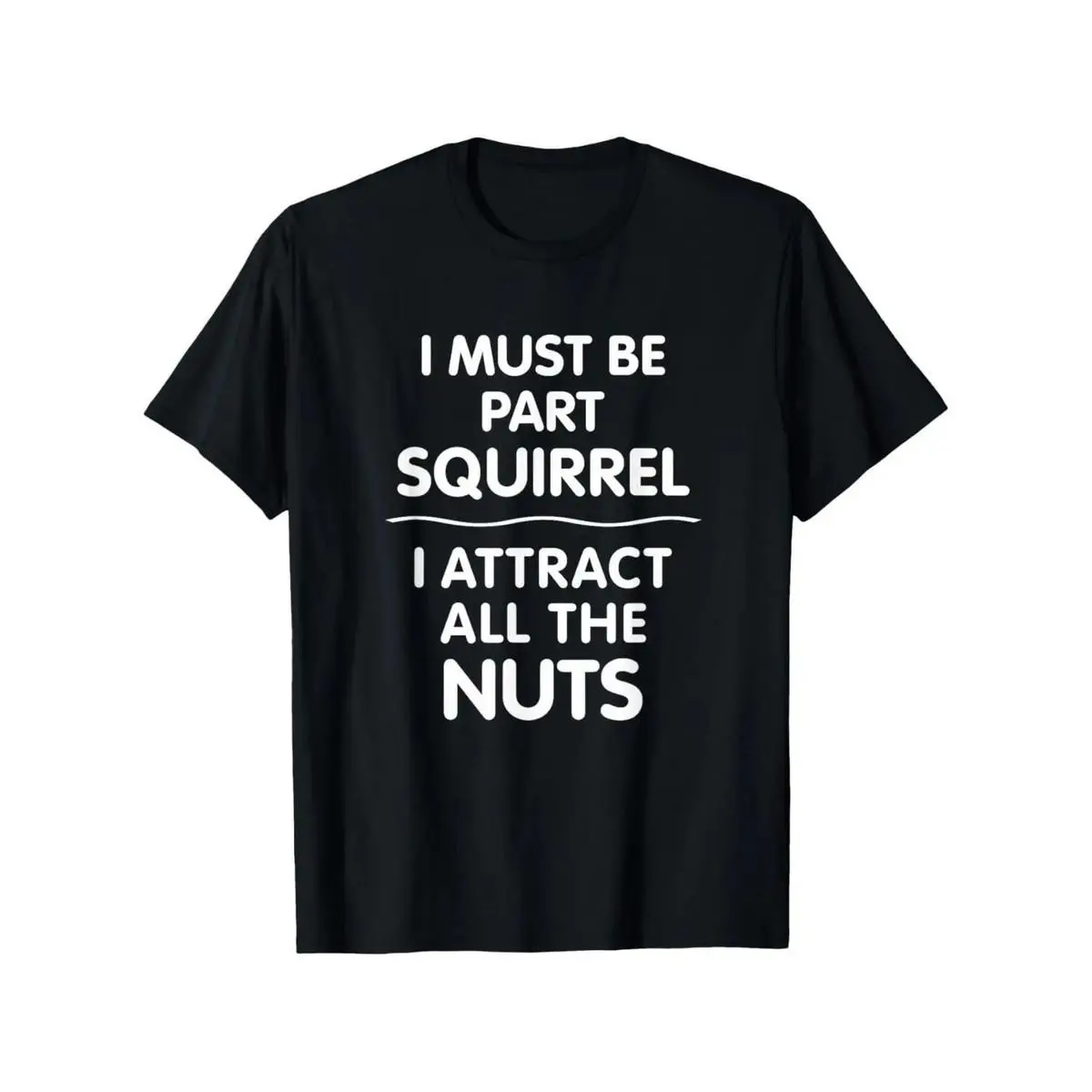 Funny Squirrel Pun T-Shirt - I Must Have Squirrel Blood Humorous Graphic Tee with Squirrel & Nut, Lightweight Short Sleeve Crew Neck Shirt Suitable for Daily Wear, Gym, O