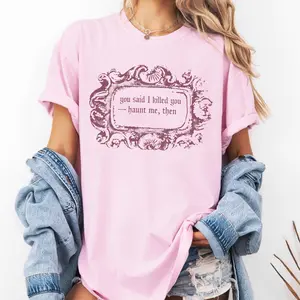 Wuthering Heights By Emily Brontë Shirt, "You said I k.illed you, haunt me, then" Tee, Movie Shirt