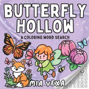 Butterfly Hollow: A Cute and Comfy Colouring Word Search for Adults, Teens and Kids (Cute Coloring Word Searches)