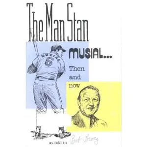 USED-Man Stan Musial.Then and Now by Musial Stan & Broeg Bob (Hardcover)