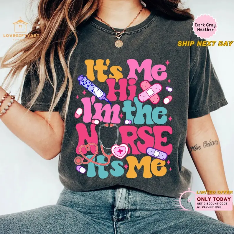 Funny Nurse Shirt, Nurse Life Tee, Nurse Appreciation Gifts, School Nurse Apparel, It's Me Hi I'm The Nurse It's Me Outfit