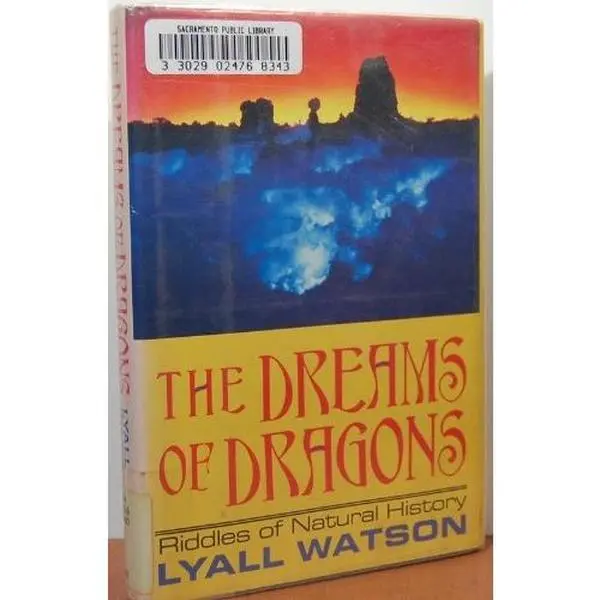 USED Book - The Dreams of Dragons: Riddles of Natural History by Lyall Watson (Hardcover) - english