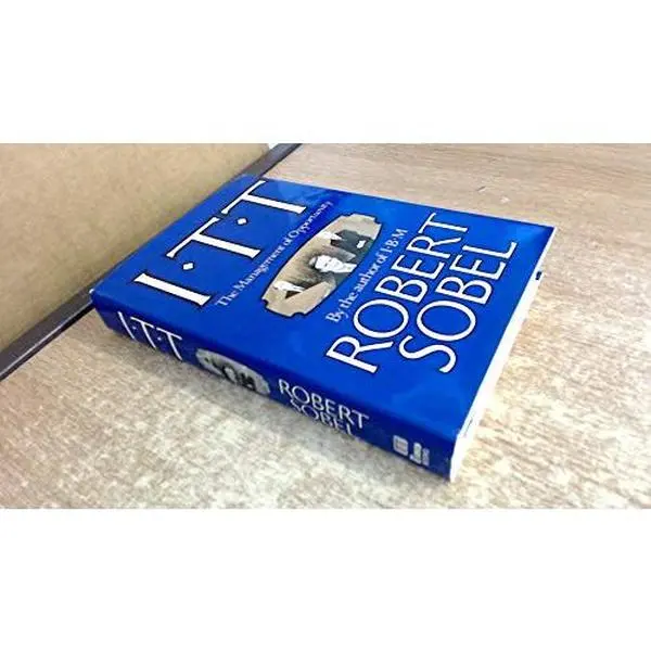 USED-I T T: The Management of Opportunity by Robert Sobel (Hardcover)