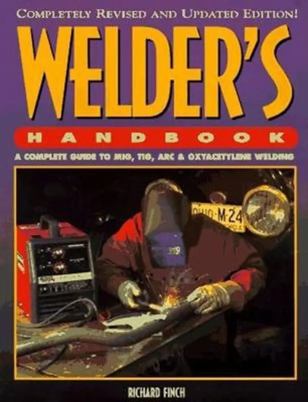 USED Book - Welder's Handbook: A Complete Guide to MIG, TIG, Arc & Oxyacetylene Welding by Richard Finch (Paperback) - english