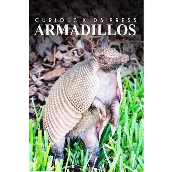 USED Book - Armadillos - Curious Kids Press: Kids book about animals and wildlife, Children's books 4-6 by Press, Curious Kids (Paperback) - english