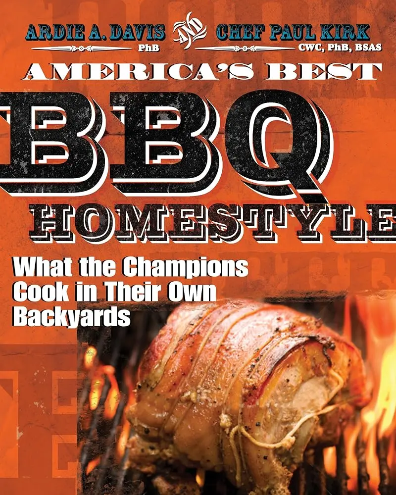 Home-Style BBQ Lifestyle Cookbook - Award-Winning Pitmasters' Top Backyard Recipes, Tips, Advice for Barbecue Enthusiasts, Plus Pork & Chicken Dishes