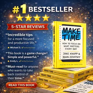 Make Time: How to Focus on What Matters Every Day