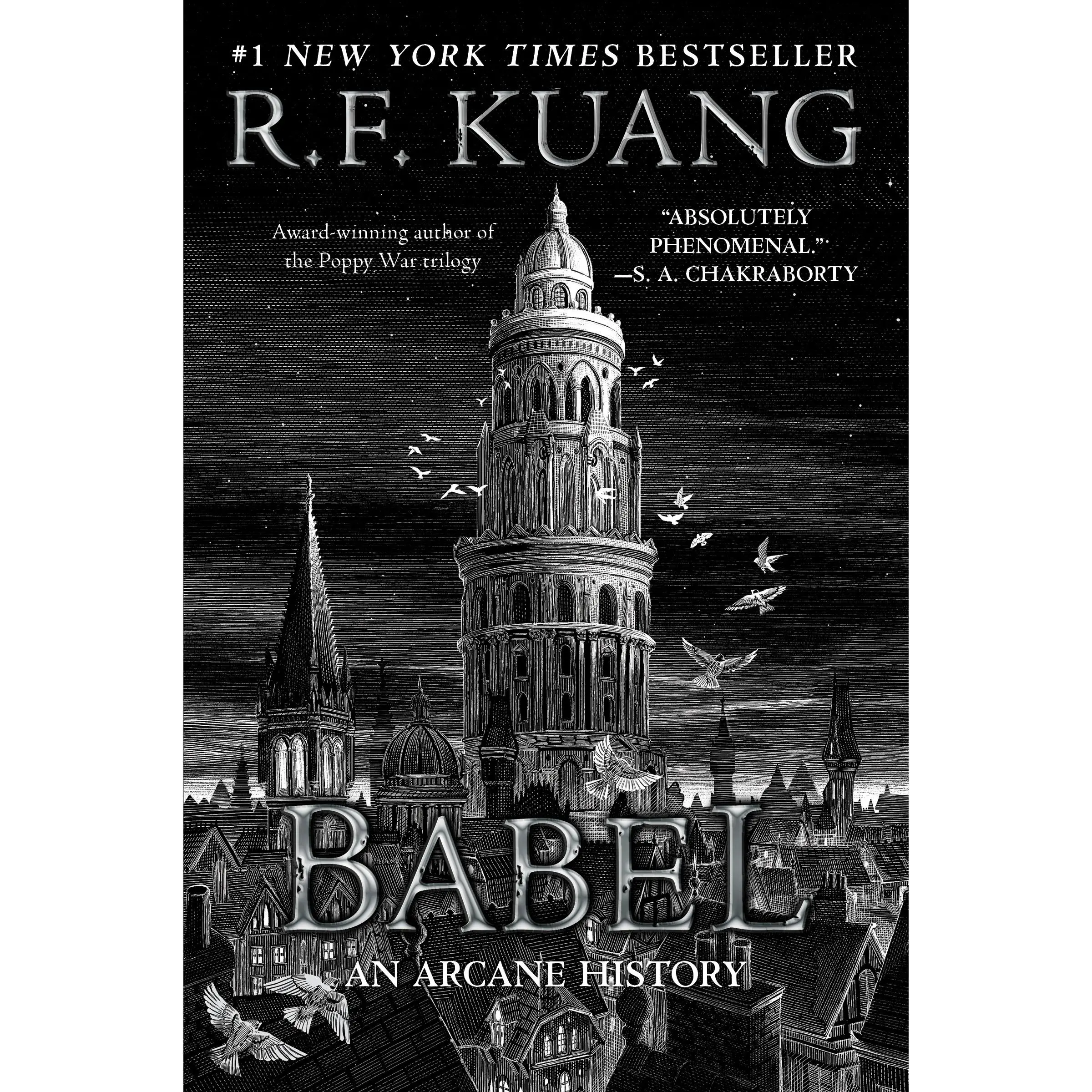 Babel: Or the Necessity of Violence: An Arcane History of the Oxford Translators' Revolution by R. F. Kuang [Paperback Book]