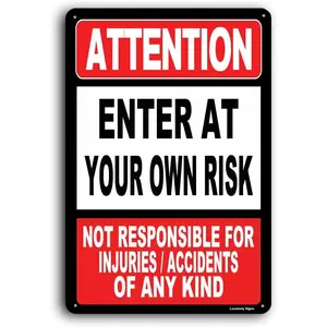 Attention Enter at Your Own Risk Not Responsible for Injuries or Accidents Sign, 8x12 Inch, Aluminum Safety Sign