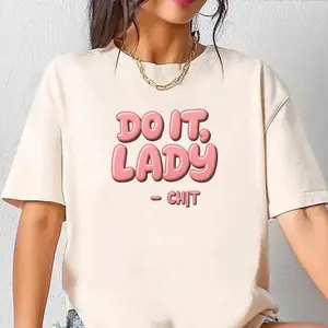 Funny TikTok Do It Lady Chit Unisex Tee Shirt, Viral Humor Gift Idea, Graphic Top for Men Women, Hilarious Gag Apparel