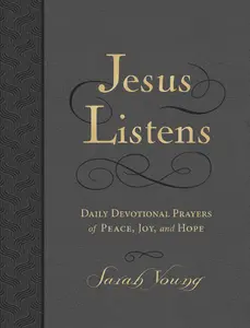 Jesus Listens, Large Text Leathersoft, Charcoal, with Full Scriptures: Daily Devotional Prayers of Peace, Joy, and Hope (A 365-Day Devotional) by Sarah Young [Leatherbound Book]