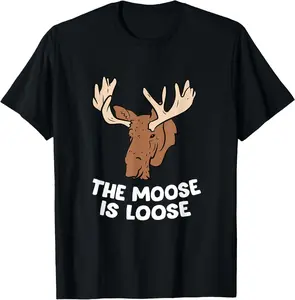 VernieUS The Moose Is Loose Cute Moose Lovers Canadian Moose T-Shirt