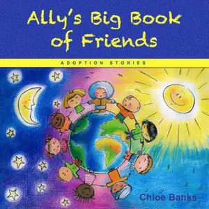 USED-Ally's Big Book of Friends: Adoption Stories by Banks, Khloe Lee (Hardcover)