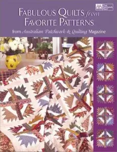 USED-Fabulous Quilts from Favorite Patterns: From Australian Patchwork & Quilting Magazine by australian-patchwork-quilting-magazine (Paperback)