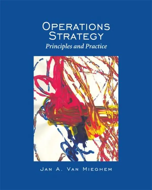 USED Book - Operations Strategy: Principles and Practice by Jan A. Van Mieghem (Hardcover) - english