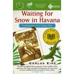 USED-Waiting for Snow in Havana: Confessions of a Cuban Boy by Carlos Eire (Paperback)