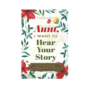 To My Wonderful Aunt, I Want to Hear Your Story: A Guided Journal to Share Her Life & Her Love