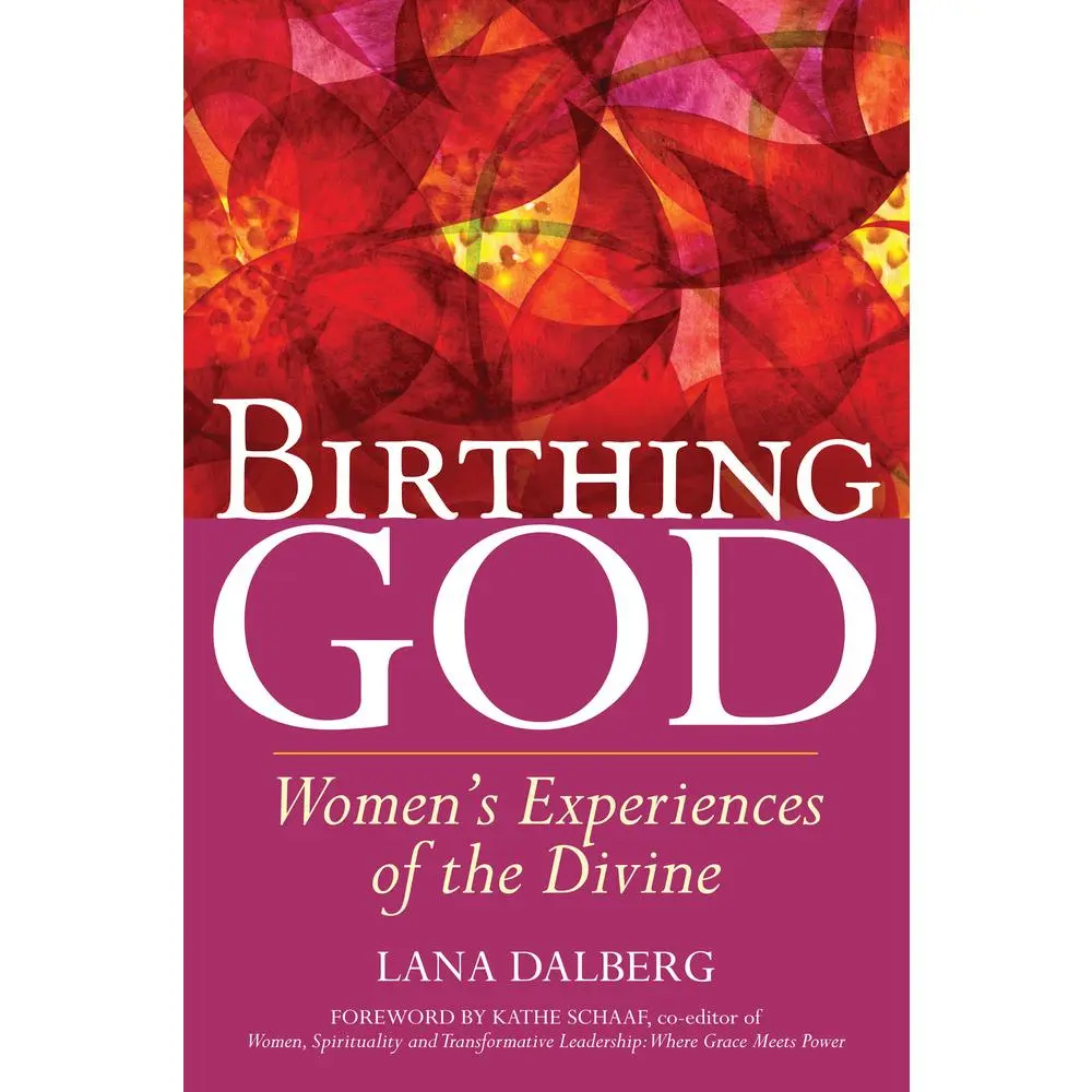 USED-Birthing God: Women's Experience of the Divine by Dalberg, Lana (Paperback)