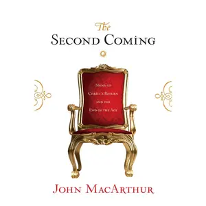 USED-The Second Coming: Signs of Christ's Return and the End of the Age by MacArthur, John (Paperback)