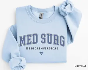 Med Surg Sweatshirt / Short Sleeve T-SHIRT , Medical Surgical Nurse, New med surg Gift, Med Surg Dept Nurse Graduation Gift