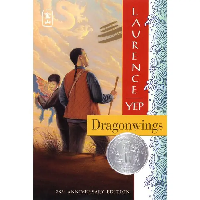 Dragonwings: A Newbery Honor Award Winner (Golden Mountain Chronicles) by Laurence Yep [Paperback Book]