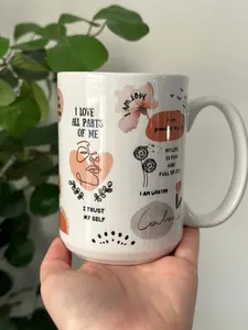 Self Love Mug, Daily Affirmation Mug, Mental Health Gift, Inspirational Coffee Mug, Positive Quotes Cup, Gift for Her, Best Friend Gift, 15 oz Mug
