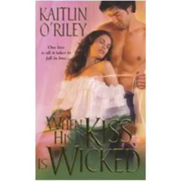 USED-When His Kiss Is Wicked by O'Riley, Kaitlin (Unknown)