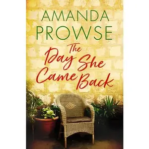USED-The Day She Came Back by Prowse, Amanda (Paperback)