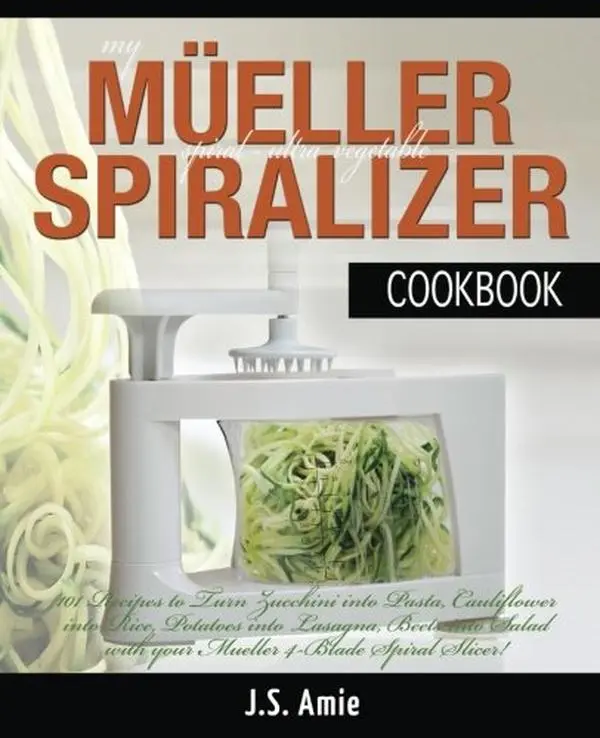 USED-My Mueller Spiral-Ultra Vegetable Spiralizer Cookbook: 101 Recipes to Turn Zucchini into Pasta, Cauliflower into Rice, Potatoes into Lasagna, Beets into Salad with your Mueller 4-Blade Spiral Slicer! by J.S. Amie (Paperback)