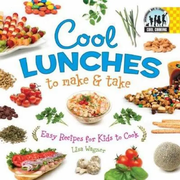 USED Book - Cool Lunches to Make & Take: Easy Recipes for Kids to Cook: Easy Recipes for Kids to Cook by Wagner, Lisa (Library Binding) - english