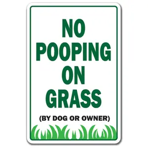SignMission  No Pooping on Grass Aluminum Sign for Dogs Cats Owners Animals Yard Property