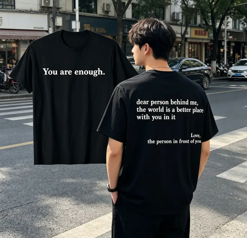 Comforting Message Shirt – Dear Person Behind Me, You Are Enough to Make a Difference,Unisex Crew neck T-shirt for Men And Women,Casual Summer T-Shirt with Crew Neck,Heavyweight 100% Cotton