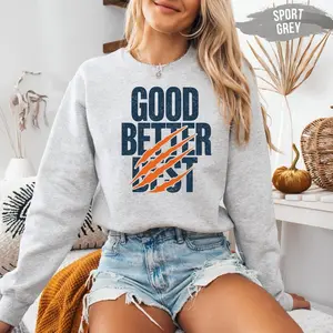 Chicago Football Good Better Best Sweatshirt, Bear Down Shirt, Chicago Fan Gifts