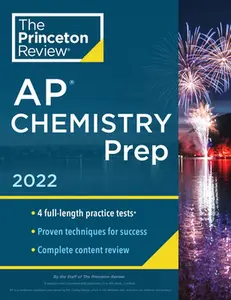 USED-Princeton Review AP Chemistry Prep, 2022: 4 Practice Tests + Complete Content Review + Strategies & Techniques by The Princeton Review (Paperback)