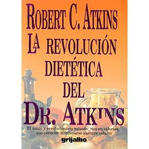 USED-La Revolucion Dietetica del Dr. Atkins = Dr. Atkin's Diet Revolution by Atkins, Robert C., M.D. (Paperback)