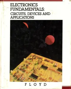 USED-Electronics Fundamentals: Circuits, Devices and Applications (Merrill's International Series in Electrical and Electronics Technology) by Thomas L. Floyd (Hardcover)