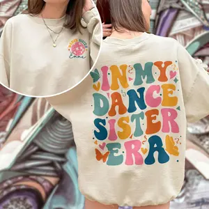 In My Dance Sister Era Sweatshirt  Girls Dance Shirt  Family Dancing Crewneck  Trendy Girls Dance Team  Dancer Shirt  Gift For Sisters