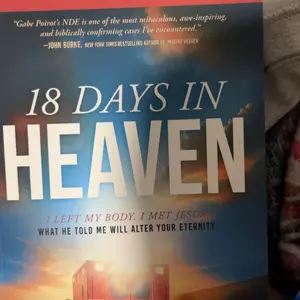 18 Days in Heaven: I Left My Body, I Met Jesus - Religious Book by Gabe Poirot (Christian Spiritual Book for Religion & Philosophy Enthusiasts)