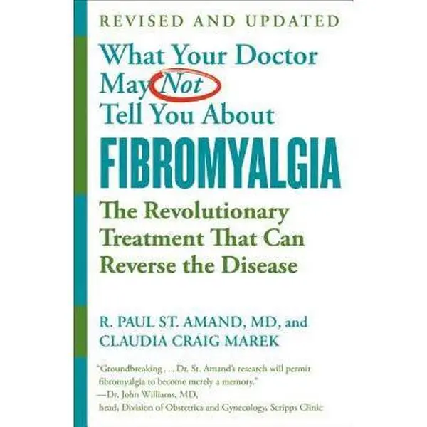USED Book - What Your Doctor May Not Tell You about (Tm): Fibromyalgia: The Revolutionary Treatment That Can Reverse the Disease by St Amand, R. Paul (Paperback) - english